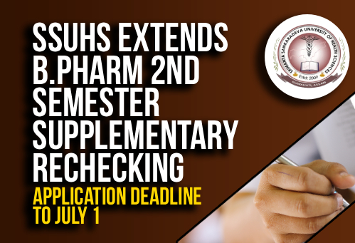 SSUHS Extends B.Pharm 2nd Semester Supplementary Rechecking Application Deadline to July 1