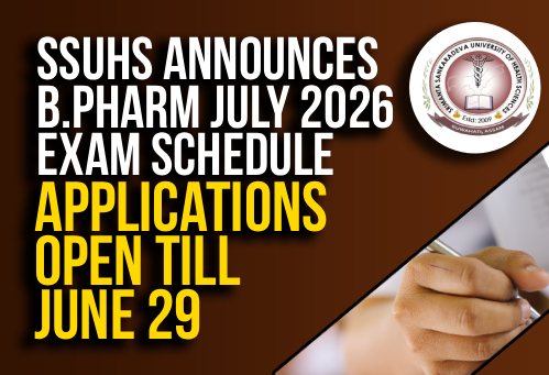 SSUHS Announces B.Pharm July 2026 Exam Schedule; Applications Open Till June 29
