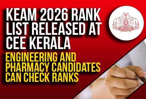 KEAM 2026 Rank List Released at CEE Kerala; Engineering and Pharmacy Candidates Can Check Ranks