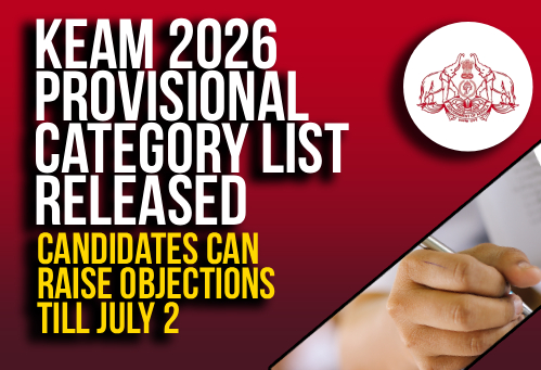 KEAM 2026 Provisional Category List Released; Candidates Can Raise Objections Till July 2