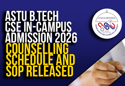 ASTU B.Tech CSE In-Campus Admission 2026: Counselling Schedule and SOP Released