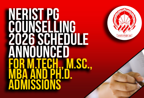 NERIST PG Counselling 2026 Schedule Announced for M.Tech., M.Sc., MBA and Ph.D. Admissions
