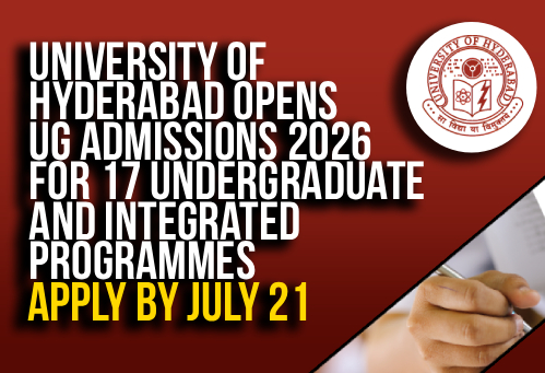 University of Hyderabad Opens UG Admissions 2026 for 17 Undergraduate and Integrated Programmes; Apply by July 21