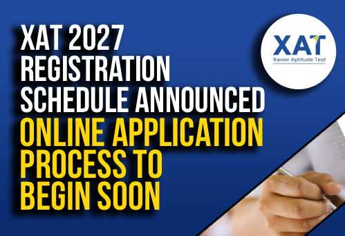 XAT 2027 Registration Schedule Announced; Online Application Process to Begin Soon