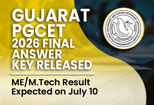 Gujarat PGCET 2026 Final Answer Key Released; ME/M.Tech Result Expected on July 10