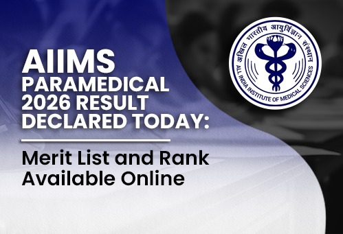 AIIMS Paramedical 2026 Result Declared Today; Merit List and Rank Available Online