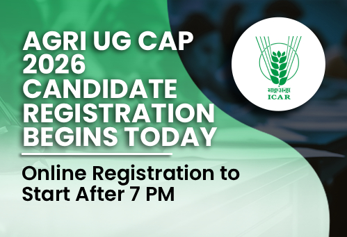 Agri UG CAP 2026 Candidate Registration Begins Today; Online Registration to Start After 7 PM
