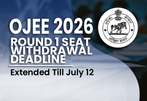 OJEE 2026 Round 1 Seat Withdrawal Deadline Extended Till July 12