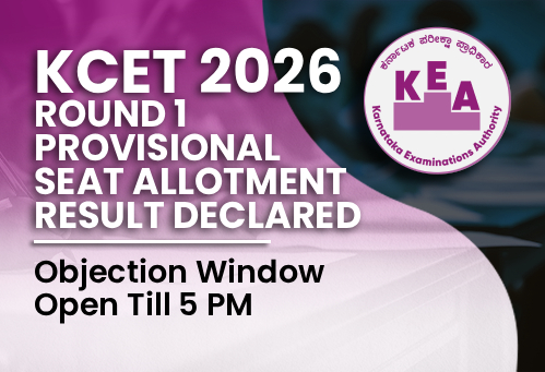 KCET 2026 Round 1 Provisional Seat Allotment Result Declared; Objection Window Open Till 5 PM