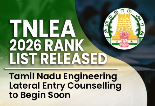 TNLEA 2026 Rank List Released; Tamil Nadu Engineering Lateral Entry Counselling to Begin Soon