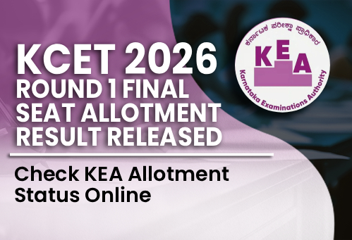 KCET 2026 Round 1 Final Seat Allotment Result Released; Check KEA Allotment Status Online