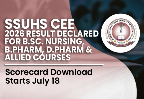 SSUHS CEE 2026 Result Declared for B.Sc. Nursing, B.Pharm, D.Pharm & Allied Courses; Scorecard Download Starts July 18