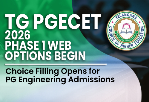 TG PGECET 2026 Phase 1 Web Options Begin; Choice Filling Opens for PG Engineering Admissions