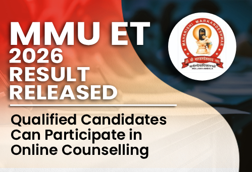 MMU ET 2026 Result Declared; Qualified Candidates Can Participate in Online Counselling