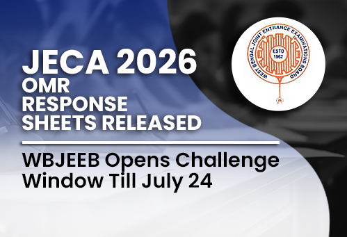 JECA 2026 OMR Response Sheets Released; WBJEEB Opens Challenge Window Till July 24