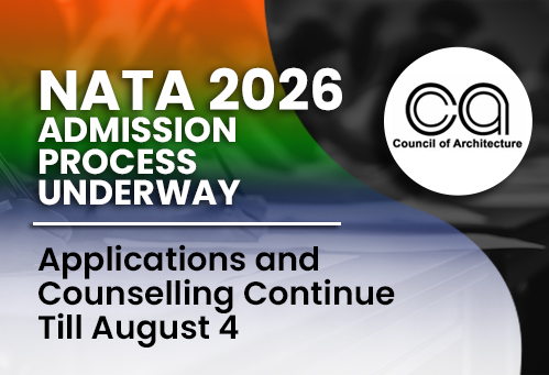 NATA 2026 Admission Process Underway; Applications and Counselling Continue Till August 4
