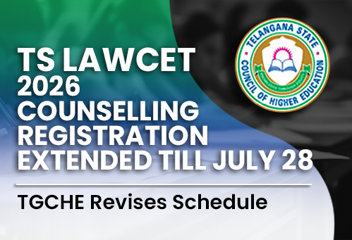 TS LAWCET 2026 Counselling Registration Extended Till July 28; TGCHE Revises Schedule