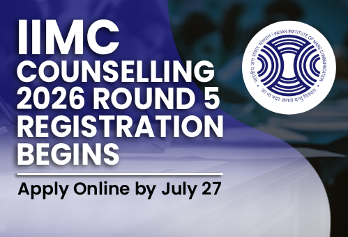 IIMC Counselling 2026 Round 5 Registration Begins; Apply Online by July 27