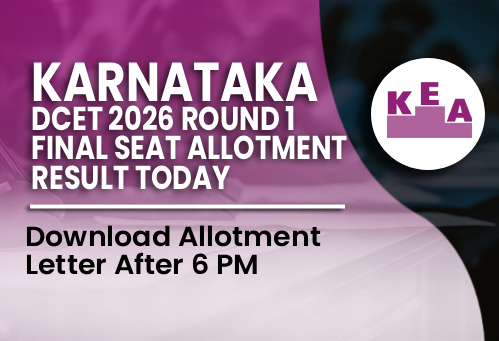 Karnataka DCET 2026 Round 1 Final Seat Allotment Result Today; Download Allotment Letter After 6 PM