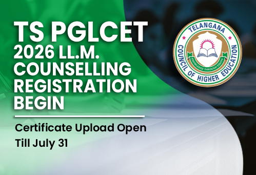 TS PGLCET 2026 LL.M. Counselling Registration Begins; Certificate Upload Open Till July 31