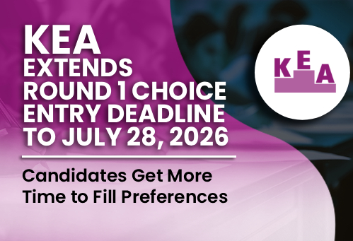 KEA Extends Round 1 Choice Entry Deadline to July 28, 2026; Candidates Get More Time to Fill Preferences