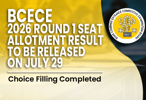 BCECE 2026 Round 1 Seat Allotment Result to Be Released on July 29; Choice Filling Completed