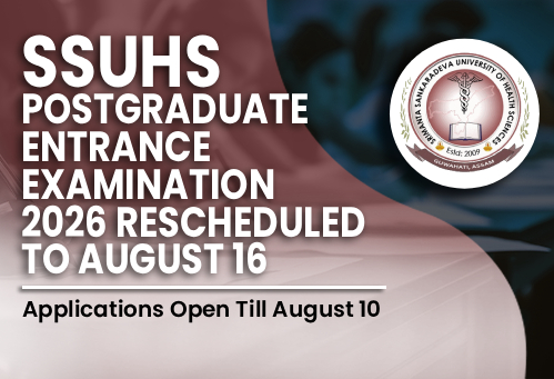 SSUHS Postgraduate Entrance Examination 2026 Rescheduled to August 16; Applications Open Till August 10