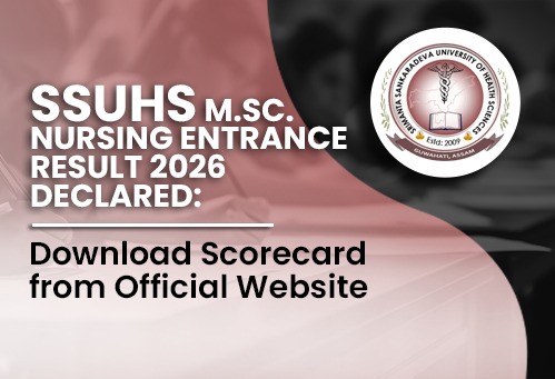 SSUHS M.Sc. Nursing Entrance Result 2026 Declared; Download Scorecard from Official Website