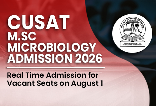 CUSAT M.Sc Microbiology Admission 2026: Real Time Admission for Vacant Seats on August 1