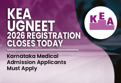 KEA UGNEET 2026 Registration Closes Today; Karnataka Medical Admission Applicants Must Apply