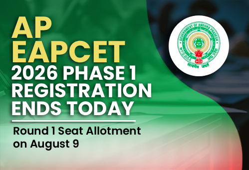 AP EAPCET 2026 Phase 1 Registration Ends Today; Round 1 Seat Allotment on August 9