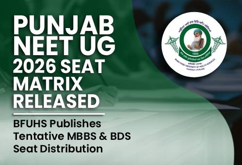 Punjab NEET UG 2026 Seat Matrix Released; BFUHS Publishes Tentative MBBS & BDS Seat Distribution