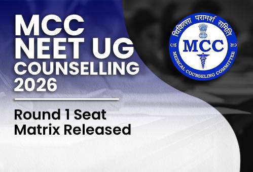 MCC NEET UG Counselling 2026 Round 1 Seat Matrix Released