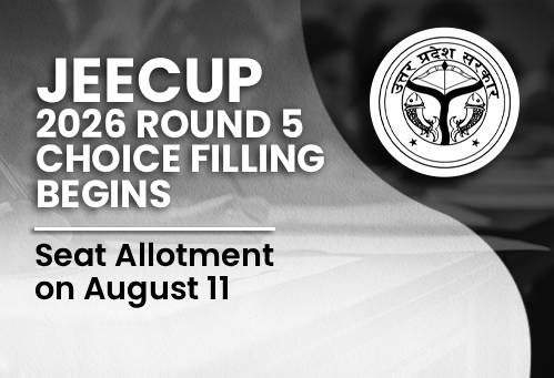 JEECUP 2026 Round 5 Choice Filling Begins; Seat Allotment on August 11