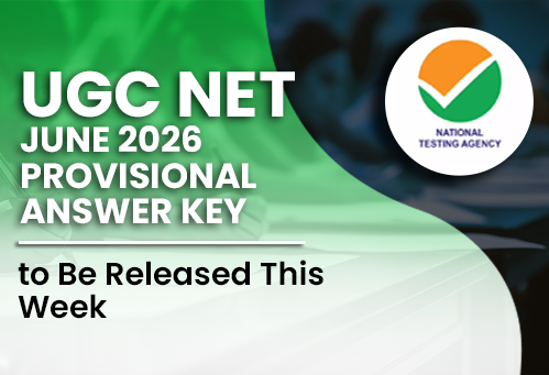 UGC NET June 2026 Provisional Answer Key to Be Released This Week