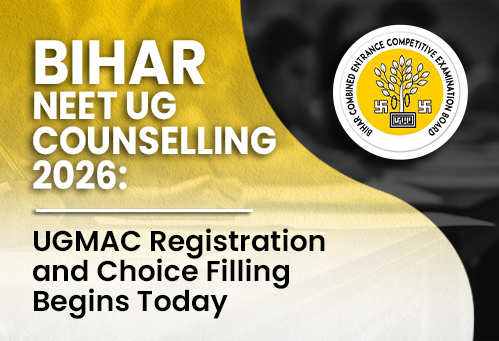 Bihar NEET UG Counselling 2026: UGMAC Registration and Choice Filling Begins Today